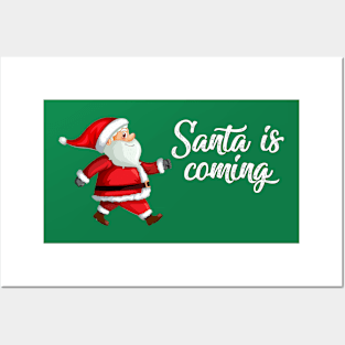 Santa claus is coming Posters and Art